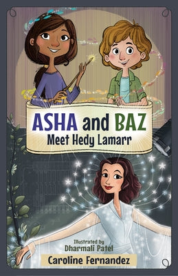 ASHA and Baz Meet Hedy Lamarr by Fernandez, Caroline