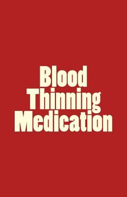 Blood Thinning Medication by Murira, Nester