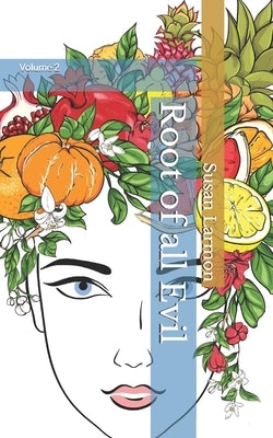 Root of all Evil: Volume 2 by Larmon, Susan