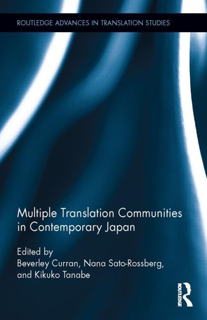 Multiple Translation Communities in Contemporary Japan by Curran, Beverley