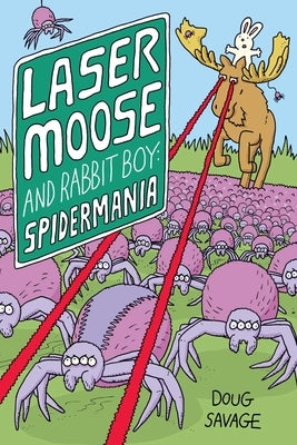 Laser Moose and Rabbit Boy: Spidermania: Volume 5 by Savage, Doug