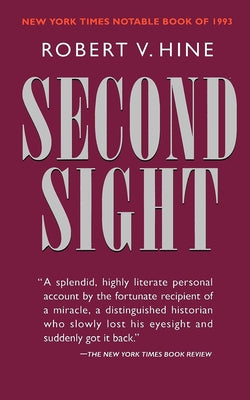 Second Sight by Hine, Robert V.
