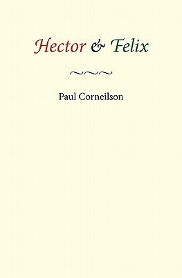 Hector & Felix by Corneilson, Paul