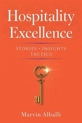 Hospitality Excellence by Alballi, Marvin