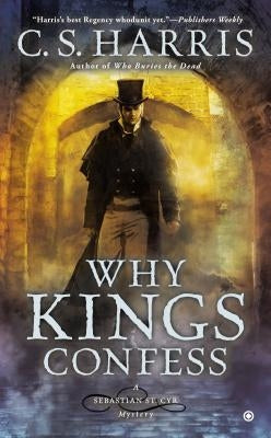 Why Kings Confess by Harris, C. S.