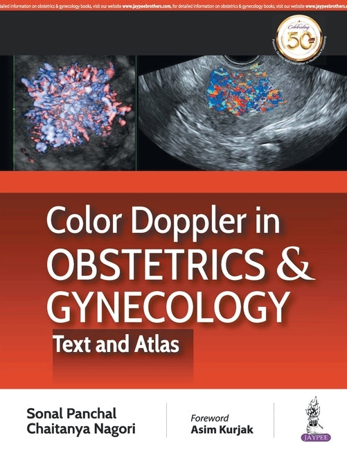 Color Doppler In Obstetrics & Gynecology: Text And Atlas by Panchal, Sonal