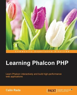 Learning Phalcon PHP by Rada, Calin