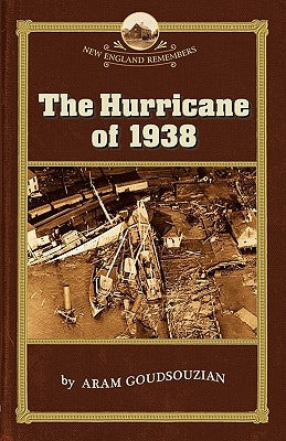 Hurricane of 1938 by Goudsouzian, Aram