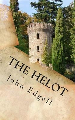 The Helot by Edgell, John