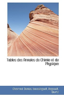 Tables Des Annales de Chimie Et de Physique by Chevreul