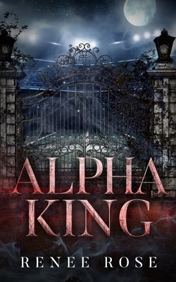 Alpha King by Rose, Renee