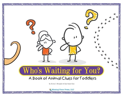 Who's Waiting for You?: A Book of Animal Clues for Toddlers by Brougher, Kevin