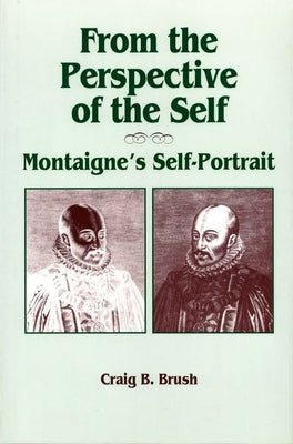 From the Perspective of the Self by Brush, Craig B.