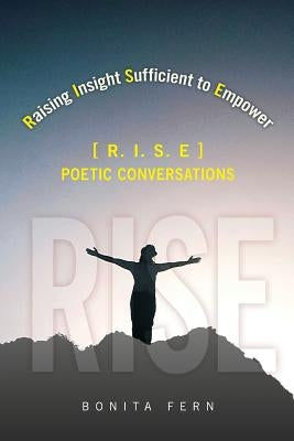 Raising Insight Sufficient to Empower: (r.I.S.E) by Fern, Bonita