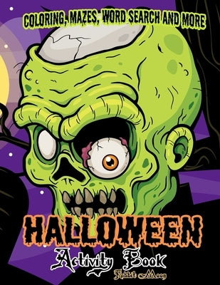 Halloween Activity book: A Fun Kid Workbook Game For Learning, Coloring, Mazes, Word Search and More ! by Moon, Rabbit