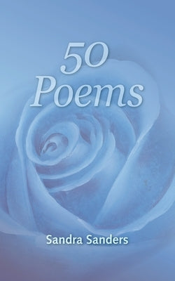 50 Poems by Sanders, Sandra
