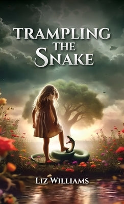 Trampling the Snake by Williams, Liz
