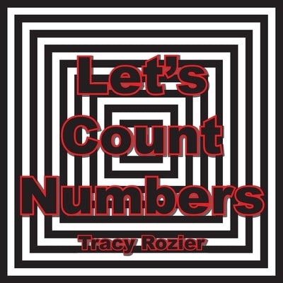 Let's Count Numbers by Rozier, Tracy