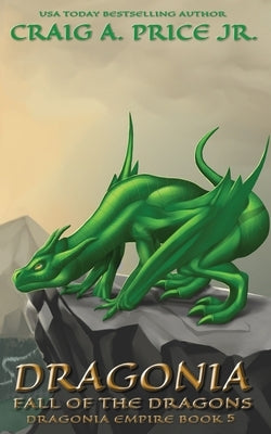 Dragonia Fall of the Dragons by Price, Craig A., Jr.