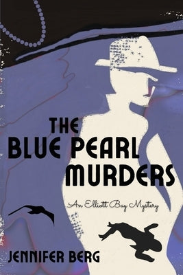 The Blue Pearl Murders: An Elliott Bay Mystery by Berg, Jennifer