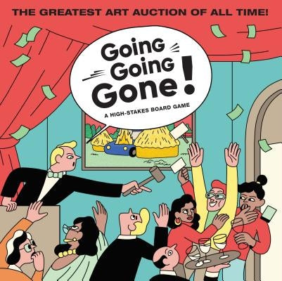 Going, Going, Gone!: A High-Stakes Board Game (Travel the World. Make Private Deals. Visit Art Fairs. Outbid Your Friends) by Landrein, Simon