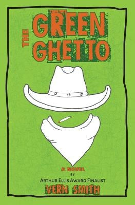 The Green Ghetto by Smith, Vern