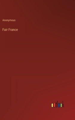 Fair France by Anonymous
