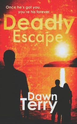 Deadly Escape by Terry, Dawn