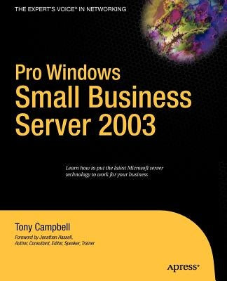 Pro Windows Small Business Server 2003 by Campbell, Tony