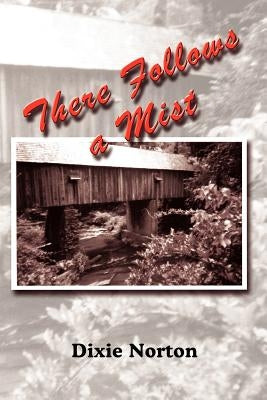 There Follows a Mist by Norton, Dixie