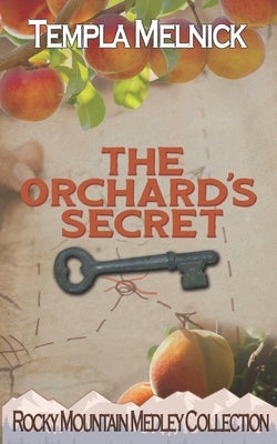 The Orchard's Secret by Melnick, Templa
