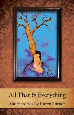 All That & Everything by Turner, Karen