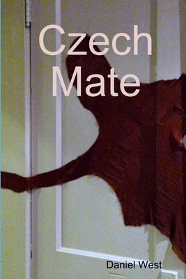 Czech Mate by West, Daniel