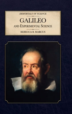 Galileo and Experimental Science by Marcus, Rebecca B.