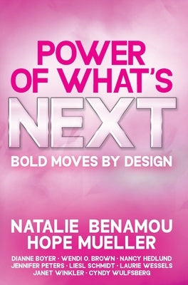Power of What's Next by Benamou, Natalie