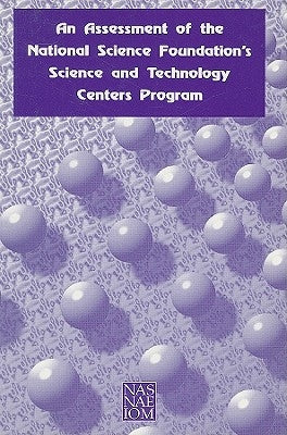 An Assessment of the National Science Foundation's Science and Technology Centers Program by National Research Council