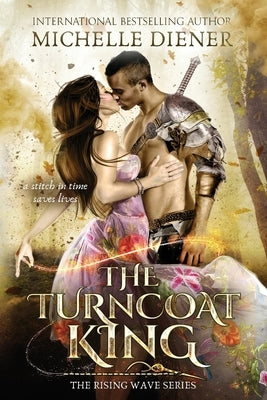 The Turncoat King by Diener, Michelle