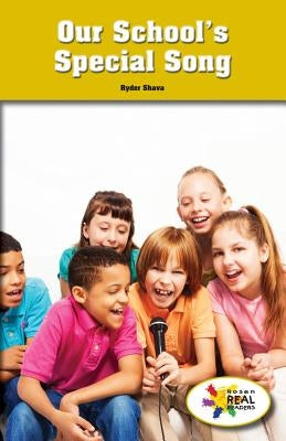 Our School's Special Song by Shava, Ryder