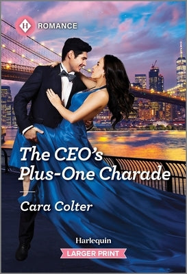 The Ceo's Plus-One Charade by Colter, Cara