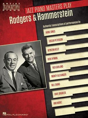 Jazz Piano Masters Play Rodgers & Hammerstein: Artist Transcriptions for Piano by Rodgers, Richard