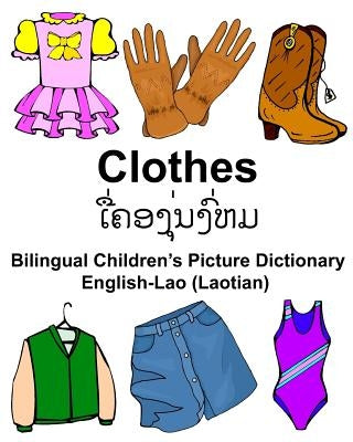 English-Lao (Laotian) Clothes Bilingual Children's Picture Dictionary by Carlson Jr, Richard