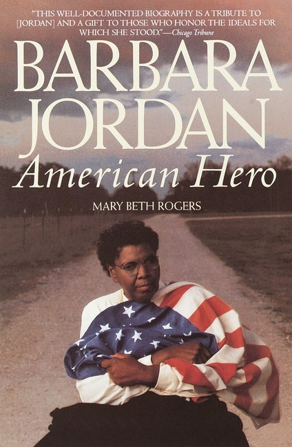 Barbara Jordan: American Hero by Rogers, Mary Beth