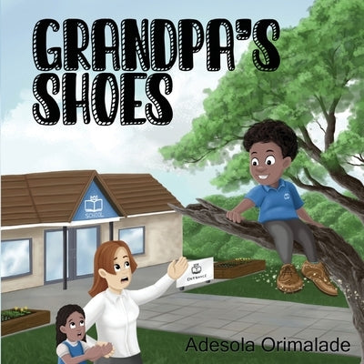 Grandpa's Shoes by Orimalade, Adesola