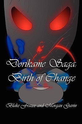 Dorikame Saga by Gavin, Blake Frazee/Morgan