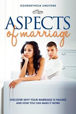 Aspects of Marriage by Umuteme, Oghenethoja
