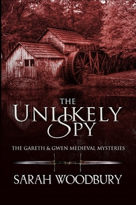 The Unlikely Spy by Woodbury, Sarah
