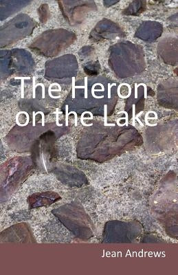 The Heron on the Lake by Andrews, Jean