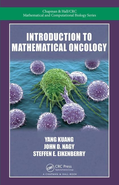 Introduction to Mathematical Oncology by Kuang, Yang