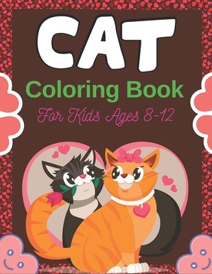 CAT Coloring Book For Kids Ages 8-12: Cute Cat Coloring books for girls and boys, Easy to Hard Designs (Perfect gifts for Children's) by Press Point, Srjr