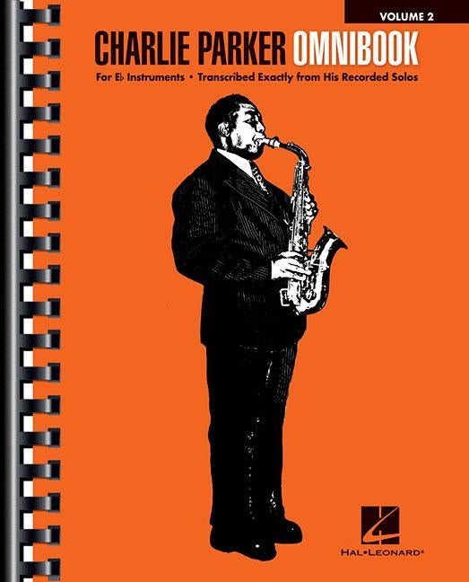 Charlie Parker Omnibook - Volume 2: For E-Flat Instruments by Parker, Charlie